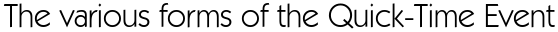 The various forms of the Quick-Time Event
