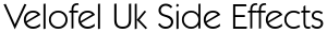Velofel Uk Side Effects