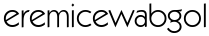 eremicewabgol