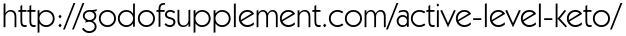 http://godofsupplement.com/active-level-keto/  