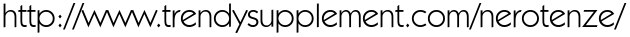 http://www.trendysupplement.com/nerotenze/