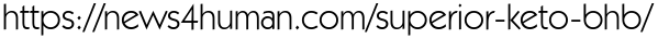https://news4human.com/superior-keto-bhb/