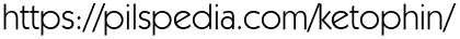 https://pilspedia.com/ketophin/
